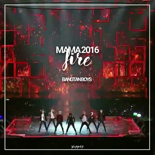 Listen to [MAMA2016] BTS FIRE by yingyovg in k-pop playlist online for free  on SoundCloud