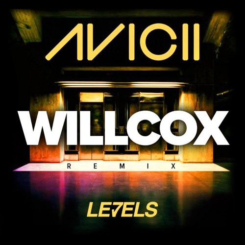 Avicii- Levels (Willcox 2k17 Re - Edit) Supported by: Oliver Heldens,Lucas&Steve