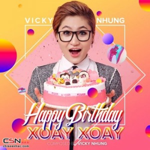 Happy Birthday Xoay Xoay