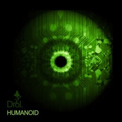 Free Download: Drol. - Humanoid (Original Mix)