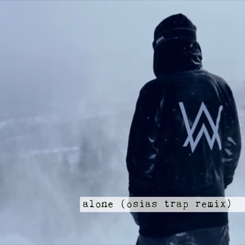 Stream Alan Walker - Alone (Osias Trap Remix) by osias (2) | Listen online  for free on SoundCloud
