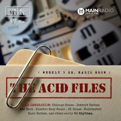 The Acid Files 003 - Main Radio