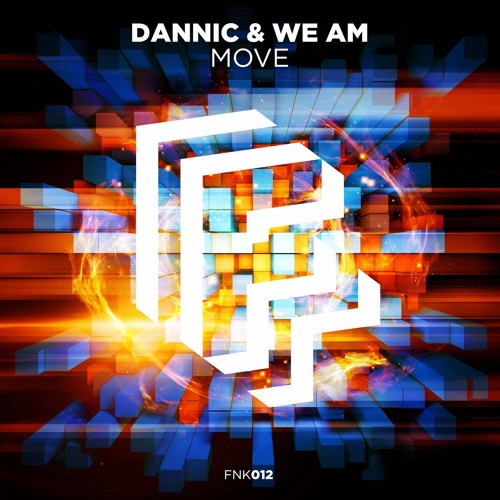 Dannic & We AM - Move [OUT NOW]
