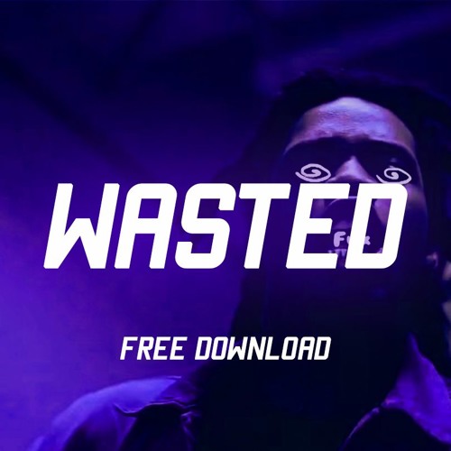 WASTED