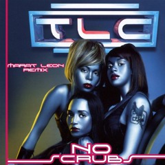 TLC - No Scrubs (Marat Leon Remix:)