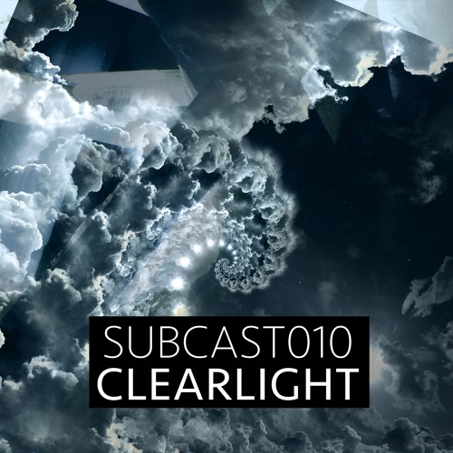 SUBCAST010 - Clearlight