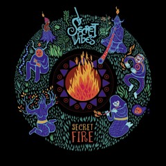 Secret Vibes - Secret Fire LP (Hadra AlterVision Records)