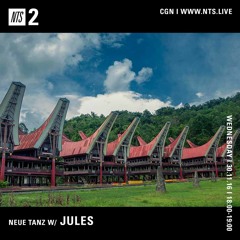 Neue Tanz w/ Jules on NTS Radio (30/11/16)