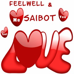 FeelWell & Saibot - Let Me Love You