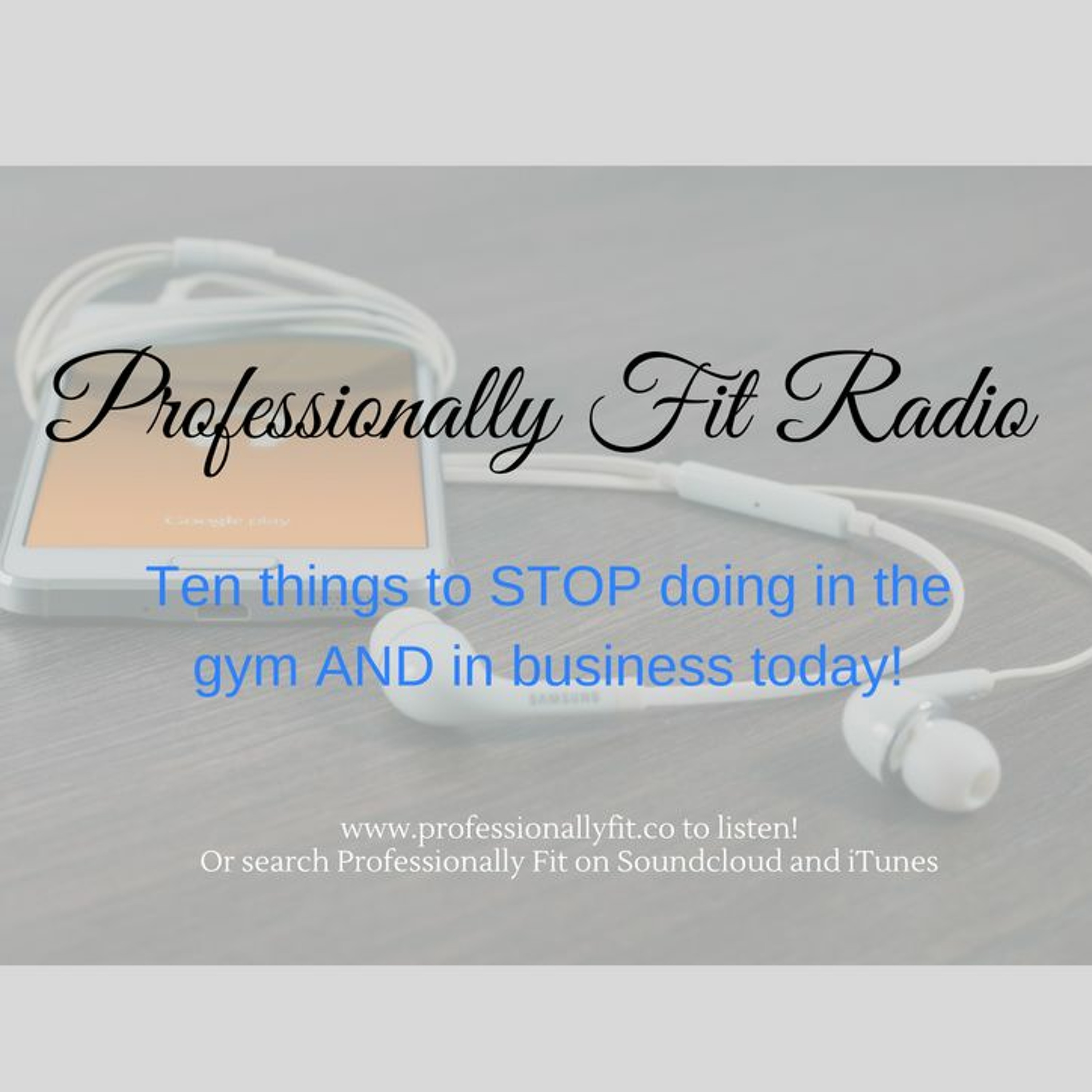 Ten things to stop doing in the gym and in business today!
