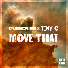 Dubscribe ✖ TINYC - Move That