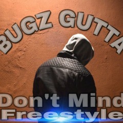 Bugz Gutta - don't mind (Bugzmix)