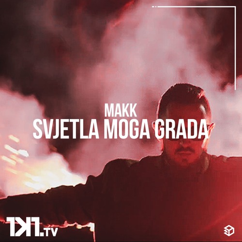 Stream Makk - Svjetla Moga Grada by 1KROZ1 Music | Listen online for free  on SoundCloud