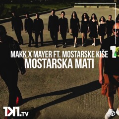 Makk x Mayer ft. Mostarske Kise - Mostarska Mati