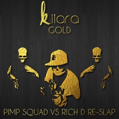 FREE DOWNLOAD!!! Kiiara - Gold [Pimp Squad VS. Rich D Re-Slap]