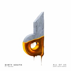 All Of Us (Dirty South Remix)