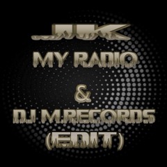 JK - My Radio & DJ M.Records (Edit)