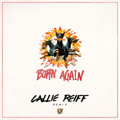 Kayzo - Born Again (Callie Reiff Remix)