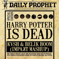 KVSH & Belik Boom - Harry Potter is Dead (IMPAKT Mashup)[Free Download em Comprar]