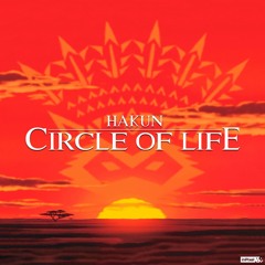 The Lion King - Circle Of Life (Hakun Remix)