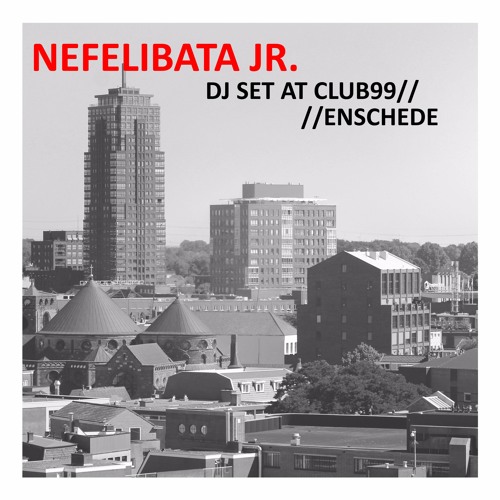 Nefelibata Jr. DJ Set At Club 99//Enschede