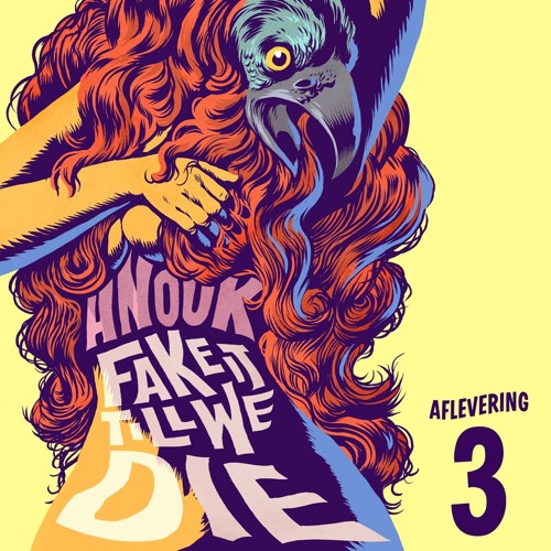 Fake It Till We Die (podcast aflevering 3)