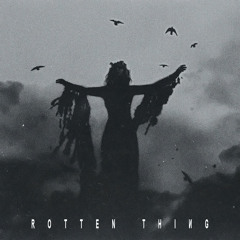 ROTTEN THIИG