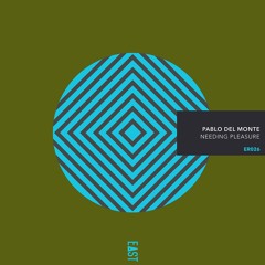 Pablo del Monte - Needing Pleasure [Snippet]