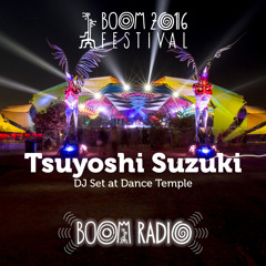 Tsuyoshi Suzuki - Dance Temple 13 - Boom Festival 2016
