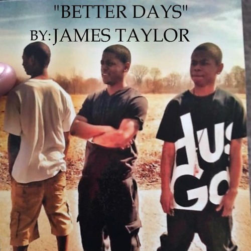 BETTER DAYS - JAMES TAYLOR