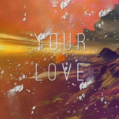 [Future Bass] Your Love - Luca Sadler
