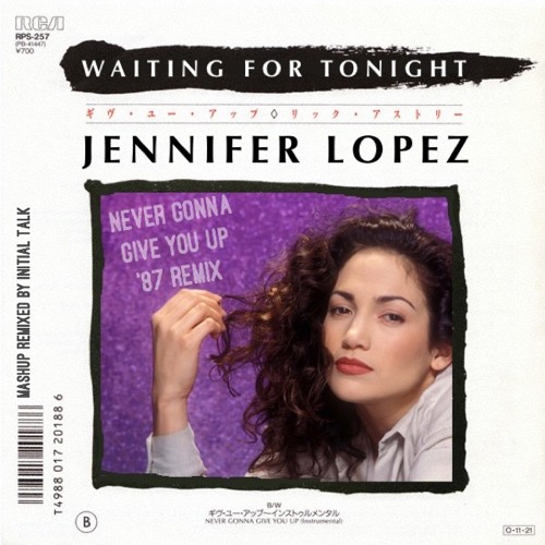 Stream Jennifer Lopez - Waiting For Tonight(Never Gonna Give You Up '87  Remix) @initialtalk by Initial Talk 5.0 (alt.) | Listen online for free on  SoundCloud