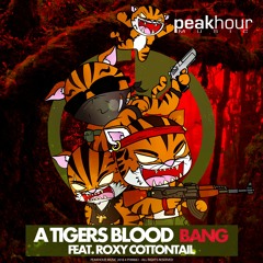 A Tigers Blood feat Roxy Cottontail  - BANG [OUT NOW] Support by: BASSJACKERS, LAIDBACK LUKE