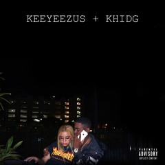 Keeyeezus Ft Khidg "i Earned It "