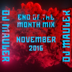 DJ Mauler - End Of The Month November Mix 2016 (LSE 341)