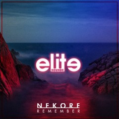 Nekore - Remember [Elite Exclusive]