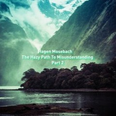 Hagen Mosebach - The Hazy Path To Misunderstanding I Part 2