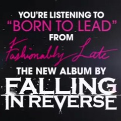 Born To Lead - Falling In Reverse Nightcore