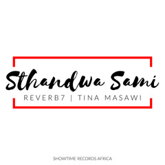 Sthandwa Sami with Tina Masawi (Radio Edit)