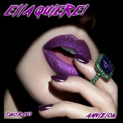 Ella Quiere Ft Tweed