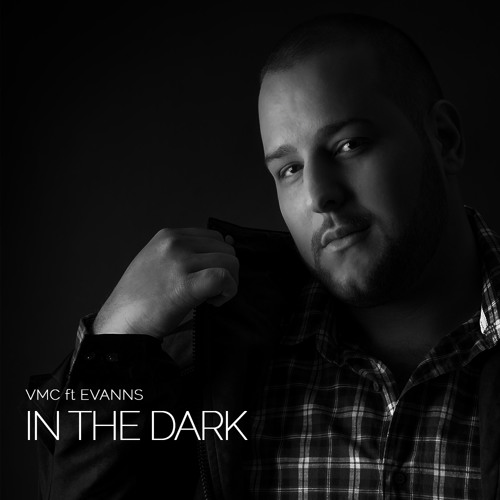 VMC feat Evanns - In The Dark (Original Mix)