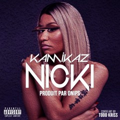 Kamikaz (10k Flow) - Nicki (Prod. By ONIPS)