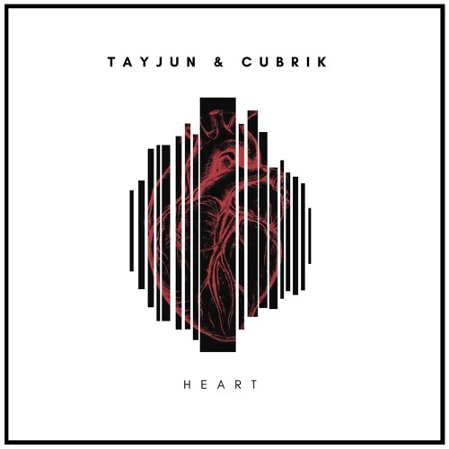 Cubrik & Tayjun - Heart (Original Mix)