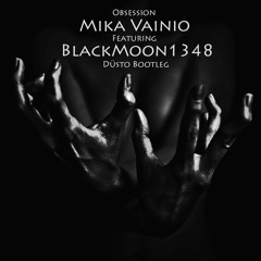 Mika Vainio feat BlackMoon1348 / Obsession - Düsto Bootleg