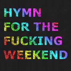 Hymn for the weekend (Hardstyle bootleg radio edit)