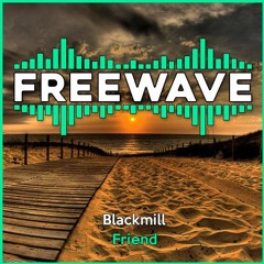 Blackmill - Friend