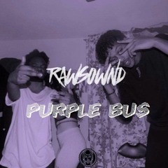 Purple Bus - RAWSOWND (Ali3NHEAD and  LILSEANJON)