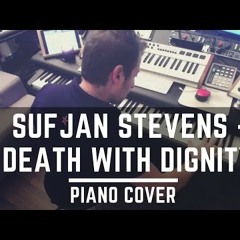 Sufjan Stevens-Death With Dignity (Piano Cover)