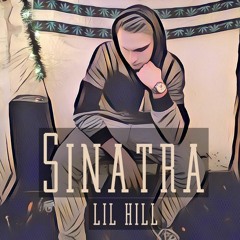Sinatra ~ Lil Hill