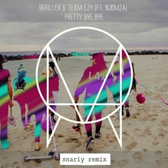 Skrillex & Team EZY - Pretty Bye Bye (snarly Remix)